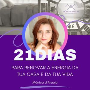 21 Dias para Renovar a Energia da Tua Casa e da Tua Vida