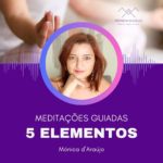 Meditações Guiadas: 5 Elementos